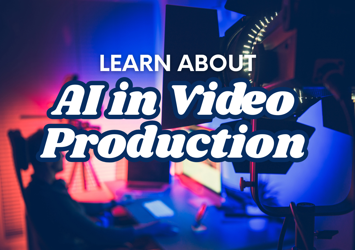 How AI is Transforming Video Production