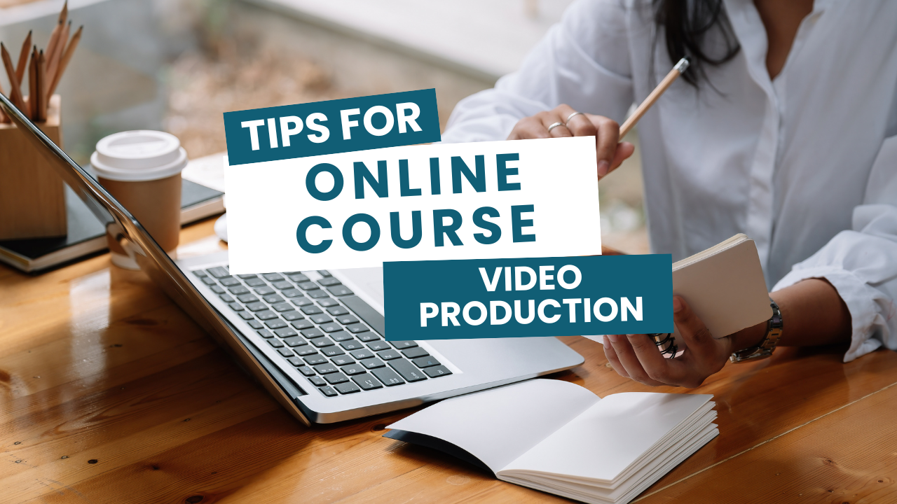 Online Course Video Production: Pro Videography Tips
