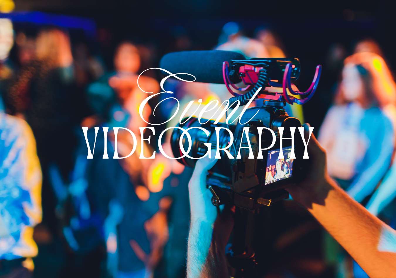 Event Videography: Capture Every Moment That Matters